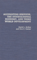 Accounting Services, the International Economy, and Third World Development