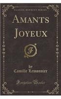 Amants Joyeux (Classic Reprint)