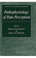 Pathophysiology of Pain Perception