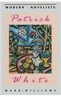 Patrick White: (Palgrave Modern Novelists)