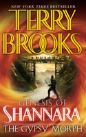 Gypsy Morph: Genesis of Shannara(Pre-Shannara: Genesis of Shannara)