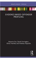 Evidence-Based Offender Profiling