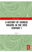 A History of Chinese Theatre in the 20th Century I