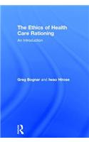 The Ethics of Health Care Rationing: An Introduction