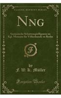 Nang: Siamesische Schattenspielfiguren Im Kgl. Museum Für Völkerkunde Zu Berlin (Classic Reprint)