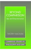 Beyond Comparison: Sex and Discrimination(Cambridge Studies in Philosophy and Law)
