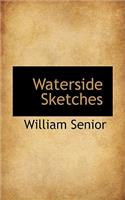 Waterside Sketches