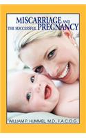 Miscarriage and the Successful Pregnancy