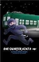 One Quarter Ninja
