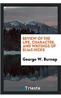 Review of the Life, Character, and Writings of Elias Hicks