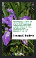 Three historical papers: The New Haven Convention of 1778, pp. 33-62. The Boundary Line Between Connecticut and New York, pp. 271-2911. The ecclesiast