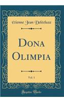 Dona Olimpia, Vol. 1 (Classic Reprint)