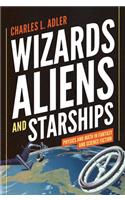 Wizards, Aliens, and Starships