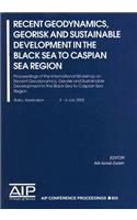 Recent Geodynamics, Georisk and Sustainabe Development in the Black Sea to Caspian Sea Region