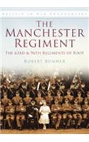 The Manchester Regiment: The 63rd and 96th Regiments of Foot