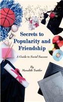 Secrets to Popularity and Friendship