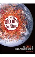 Seven Billion and Counting: The Crisis in Global Population Growth