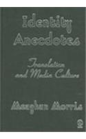Identity Anecdotes: Translation and Media Culture