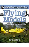 Flying Models: From Soaring Flight to Real Rockets