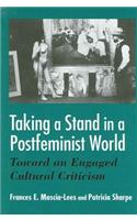 Taking a Stand in a Postfeminist World