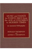 Music and Dance in Puerto Rico from the Age of Columbus to Modern Times