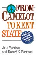 From Camelot to Kent State