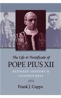 Life & Pontificate of Pope Pius XII