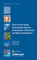 Does Private Sector Participation Improve Performance in Electricity and Water Distribution?