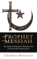 Prophet & the Messiah