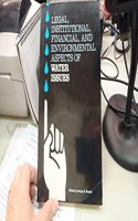 Legal, Institutional, Financial, and Environmental Aspects of Water Issues