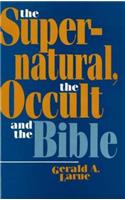 Supernatural, the Occult, and the Bible
