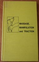 Massage, Manipulation and Traction