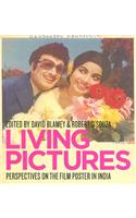 Living Pictures: Perspectives on the Film Poster in India: Perspectives on the Film Poster in India