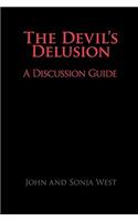 Devil's Delusion, a Discussion Guide