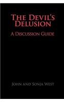 The Devil's Delusion, A Discussion Guide