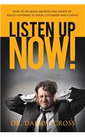 Listen Up Now!
