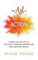The Art of Action