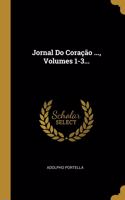 Jornal Do Coração ..., Volumes 1-3...