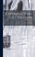 Hundred Years of Evolution