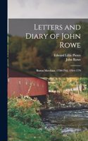 Letters and Diary of John Rowe