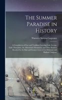 Summer Paradise in History; a Compilation of Fact and Tradition Covering Lake George, Lake Champlain, the Adirondack Mountains, and Other Sections Reached by the Rail and Steamer Lines of the Delaware and Hudson Company
