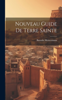 Nouveau Guide De Terre Sainte