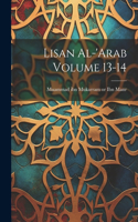 Lisan al-'Arab Volume 13-14