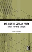 North Korean Army: History, Structure, Daily Life