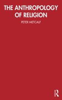 The Anthropology of Religion