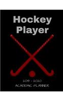 Hockey Player 2019 - 2020 Academic Planner: An 18 Month Weekly Calendar - July 2019 - December 2020