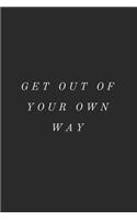 Get Out of Your Own Way