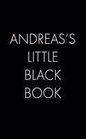 Andreas's Little Black Book: The Perfect Dating Companion for a Handsome Man Named Andreas. A secret place for names, phone numbers, and addresses.