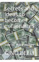 secrets and ideas to become millionaires