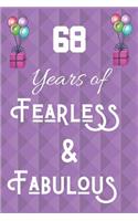 68 Years of Fearless & Fabulous: 68th Birthday Gift Quote Journal / Notebook / Diary (6 x 9 - 110 Blank Lined Pages)